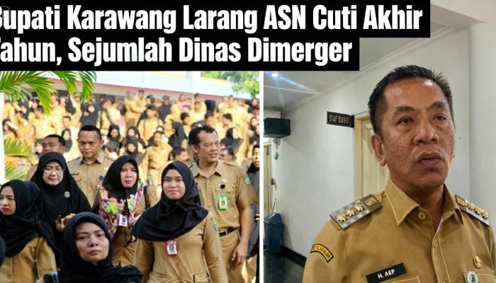Bupati Karawang Larang ASN Cuti Akhir Tahun, Sejumlah Dinas Dimerger