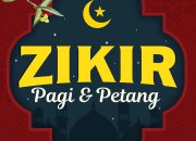 Keutamaan Dzikir Pagi Petang: Dalil Al Quran & Hadits Sahih untuk Ketenangan Hati