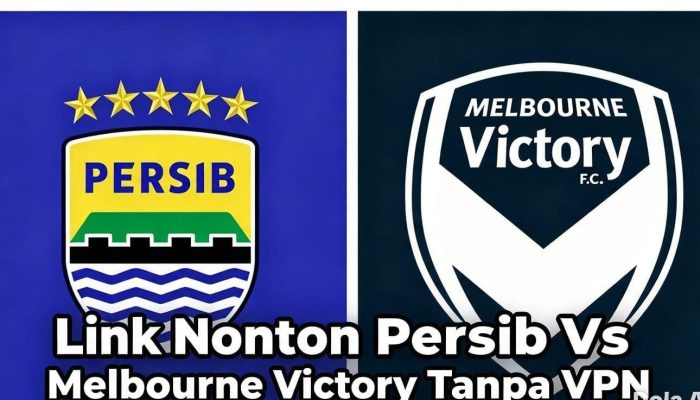 Link Nonton Persib Vs Melbourne Victory Tanpa VPN