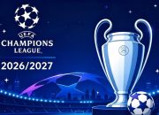 UEFA Champions League 2026/2027: Aturan Baru, Debutan Dapat Patch Emas
